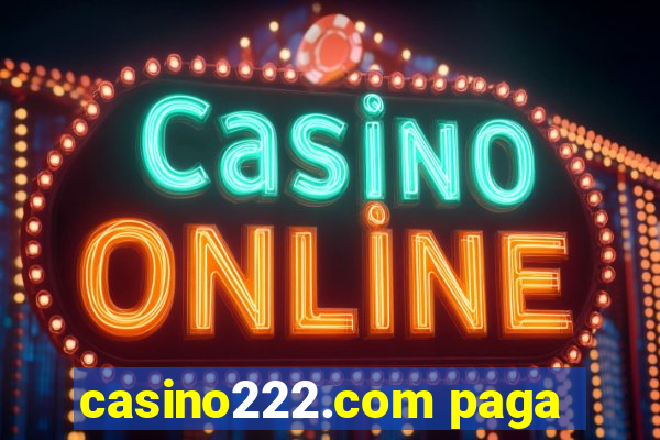 casino222.com paga